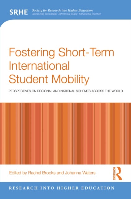 Fostering Short-Term International Student Mobility - Perspectives on Regional and National Schemes Across the World