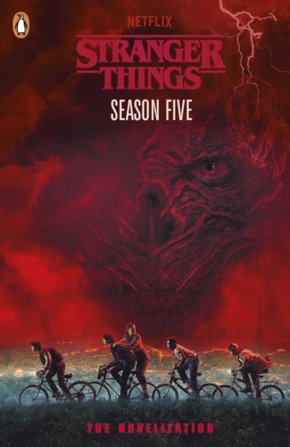 Stranger Things: Season Five - The Novelisation