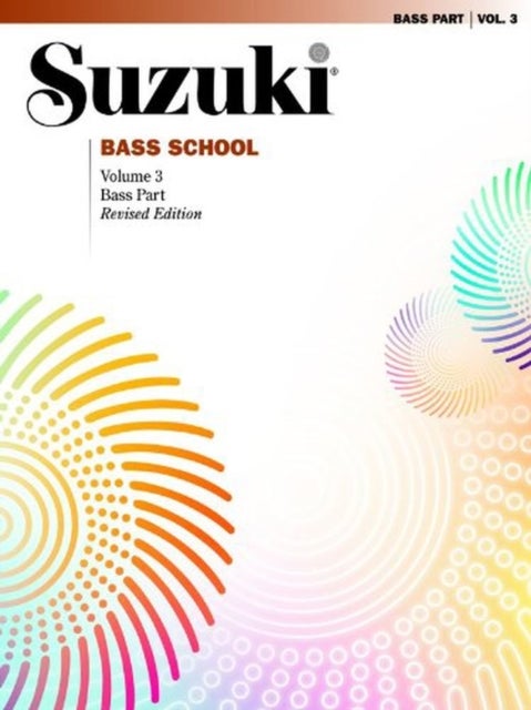 Suzuki Bass School Bass Part, Volume 3 (Revised)