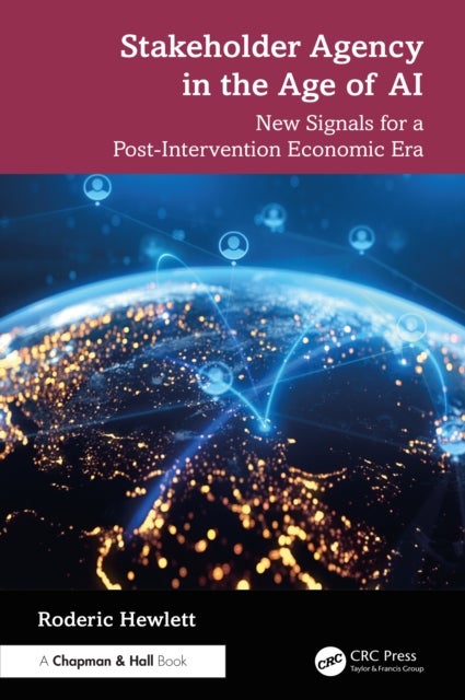 Stakeholder Agency in the Age of AI - New Signals for a Post-Intervention Economic Era