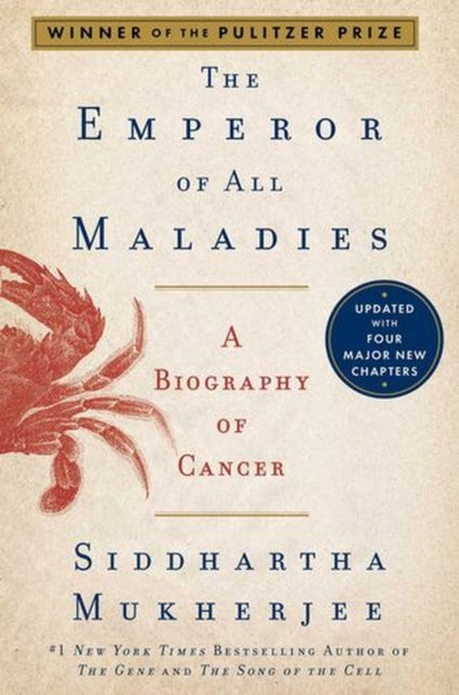 The Emperor of All Maladies - A Biography of Cancer
