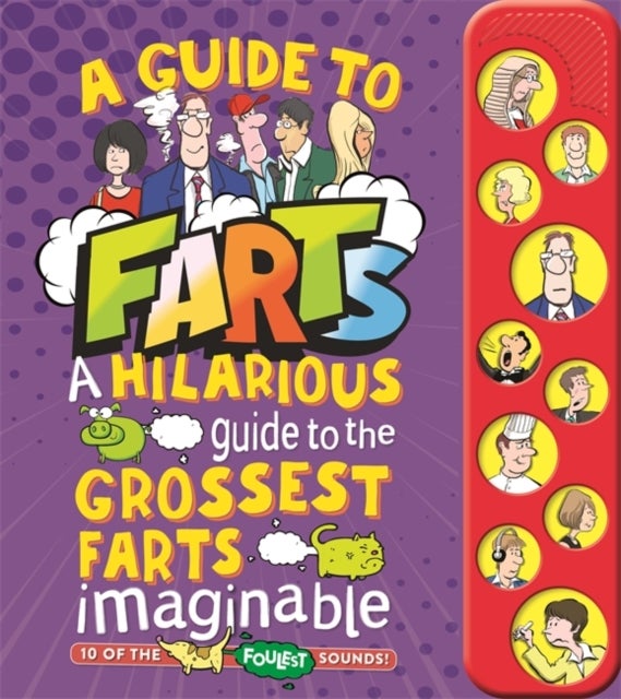 A Guide to Farts: A Hilarious Guide to the Grossest Farts Imaginable av Igloo Books Ltd