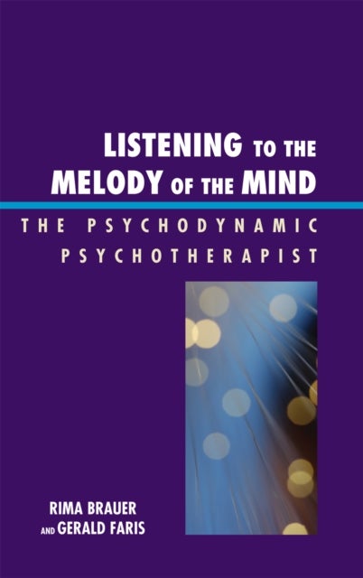 Listening to the Melody of the Mind av Rima Brauer, Gerald Faris