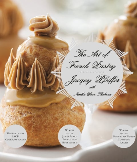 The Art of French Pastry - A Cookbook