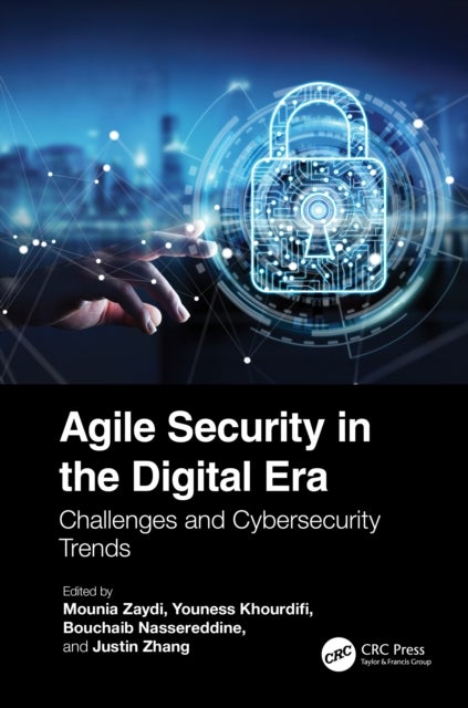 Agile Security in the Digital Era - Challenges and Cybersecurity Trends