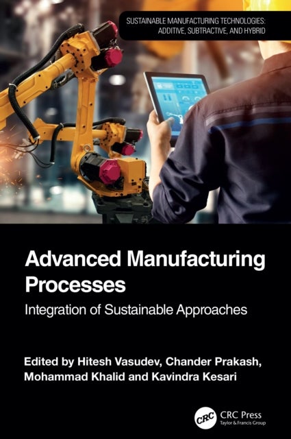 Advanced Manufacturing Processes - Integration of Sustainable Approaches