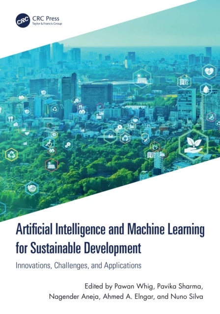 Artificial Intelligence and Machine Learning for Sustainable Development - Innovations, Challenges, and Applications