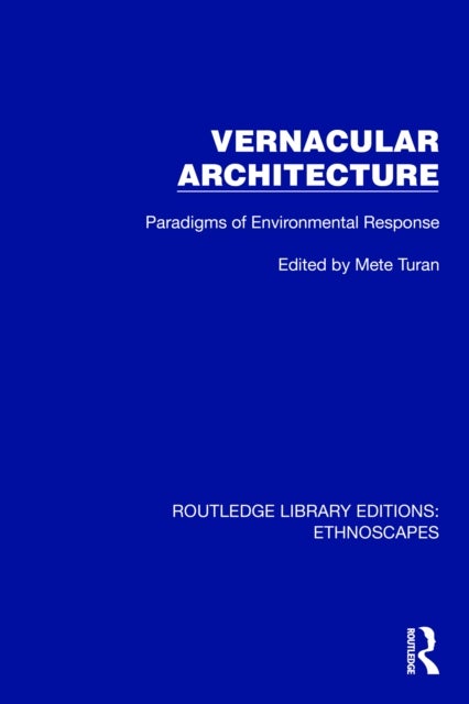 Vernacular Architecture - Paradigms of Environmental Response