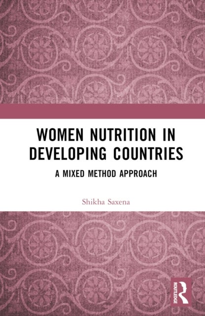 Women Nutrition in Developing Countries - A Mixed Method Approach