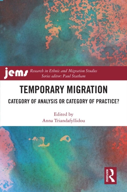 Temporary Migration - Category of Analysis or Category of Practice?