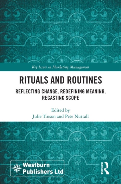 Rituals and Routines - Reflecting Change, Redefining Meaning, Recasting Scope