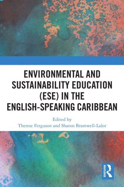 Environmental and Sustainability Education (ESE) in the English-Speaking Caribbean