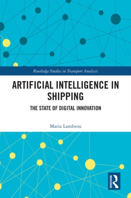 Artificial Intelligence in Shipping - The State of Digital Innovation