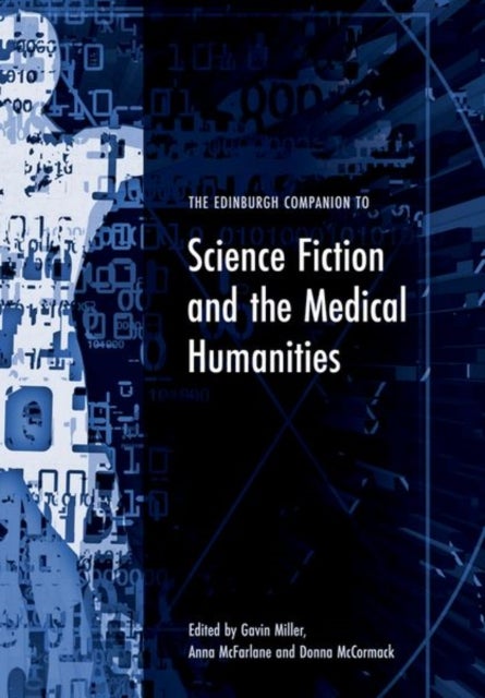 The Edinburgh Companion to Science Fiction and the Medical Humanities