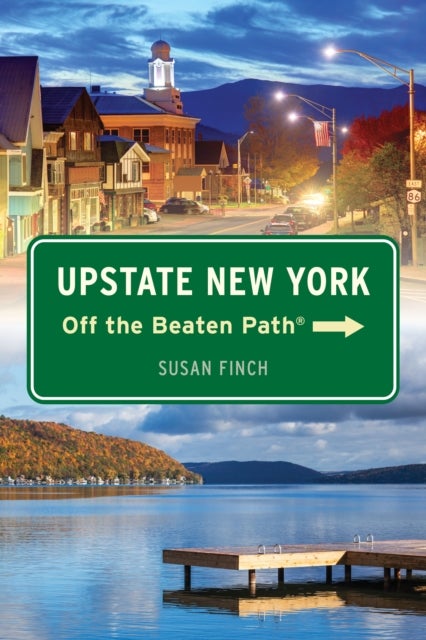 Upstate New York Off the Beaten Path?