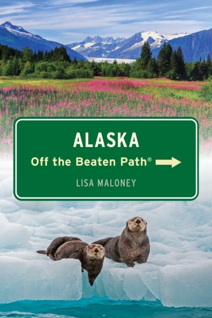Alaska Off the Beaten Path?