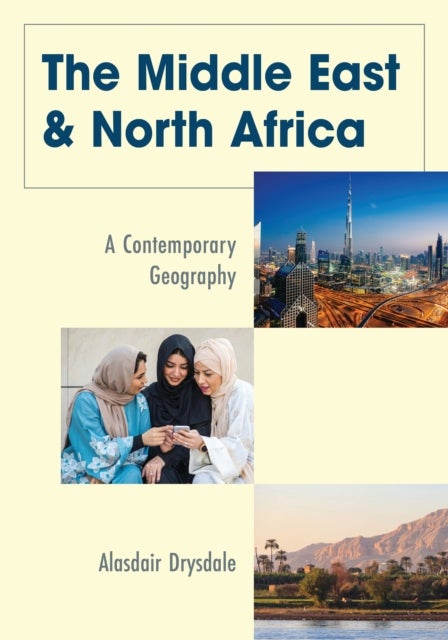 The Middle East and North Africa - A Contemporary Geography