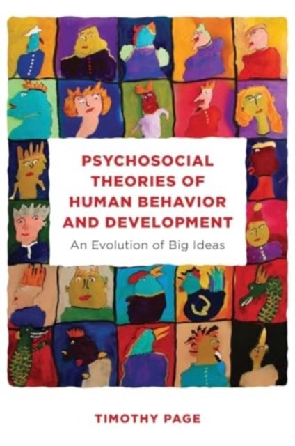 Psychosocial Theories of Human Behavior and Development - An Evolution of Big Ideas