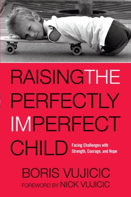 RAISING THE PERFECTLY IMPERFECT CHILD