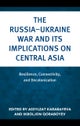The Russia–Ukraine War and Its Implications on Central Asia