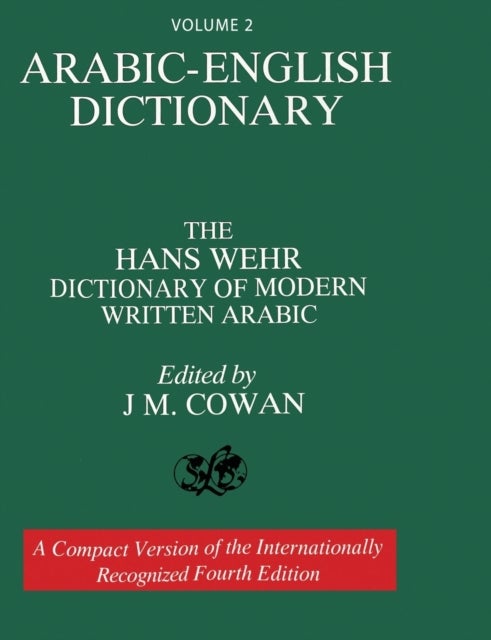 Arabic -english dictionary vol 2 - Arabic-English Dictionary: The Hans Wehr Dictionary of Modern Written Arabic. Fourth Edition.