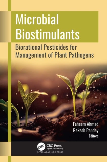 Microbial Biostimulants - Biorational Pesticides for Management of Plant Pathogens