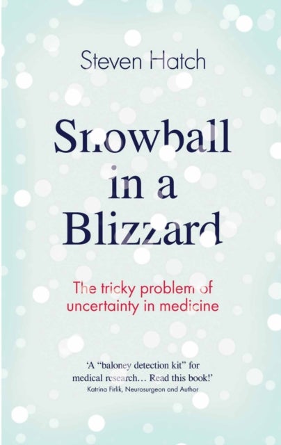 SNOWBALL IN A BLIZZARD - THE TRICKY PROB