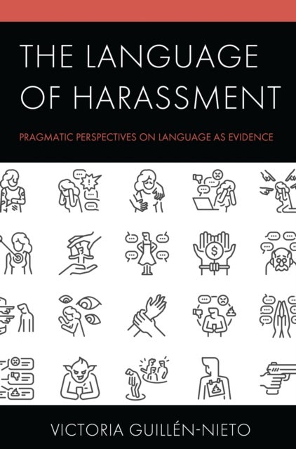 The Language of Harassment - Pragmatic Perspectives on Language as Evidence