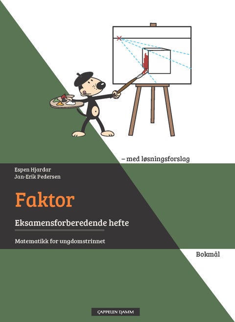 Faktor - eksamensforberedende hefte : med løsningsforslag : matematikk for ungdomstrinnet