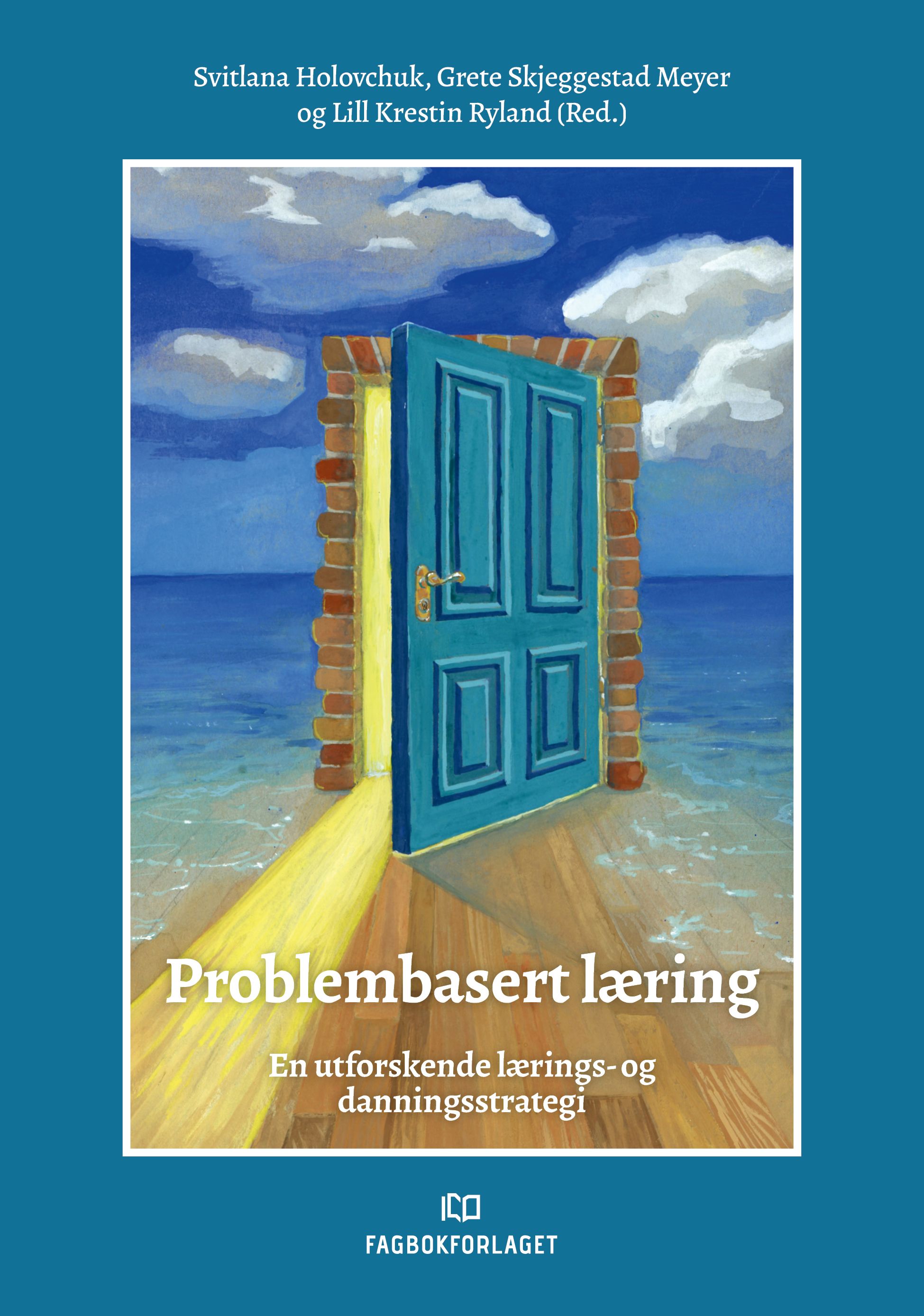 Problembasert læring - en utforskende lærings- og danningsstrategi