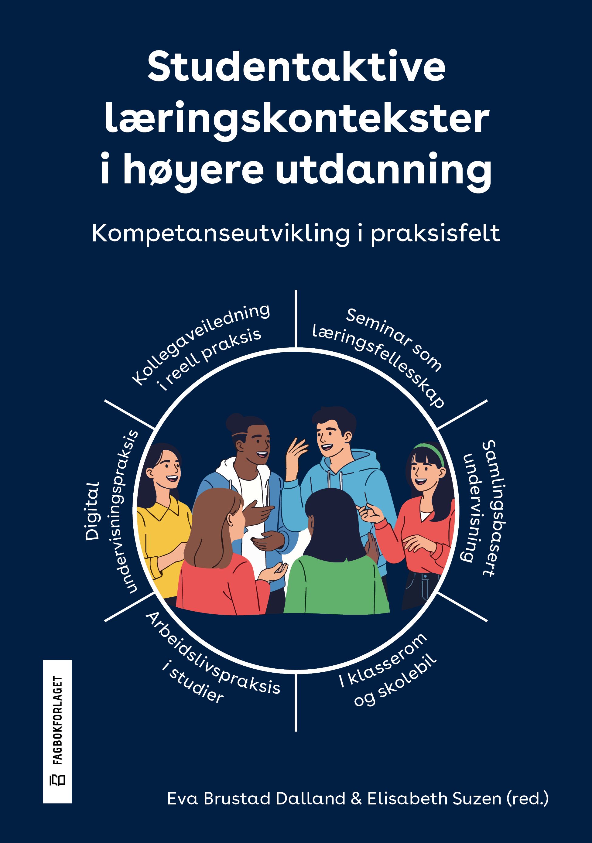 Studentaktive læringskontekster i høyere utdanning - kompetanseutvikling i praksisfelt