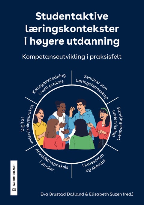 Studentaktive læringskontekster i høyere utdanning - kompetanseutvikling i praksisfelt