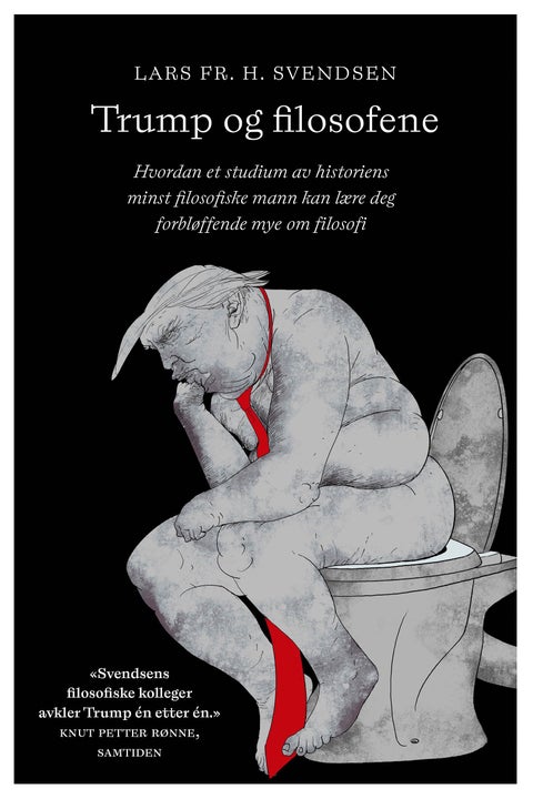 Trump og filosofene - hvordan et studium av historiens minst filosofiske