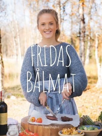 Fridas bålmat - for sultne friluftsmager som liker å spise under åpen himmel - for sultne friluftsmager som liker å spise under åpen himmel