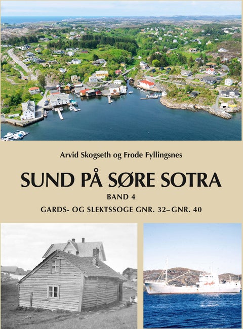 Sund på Søre Sotra - Band 4 : Gards- og slektssoge gnr. 32-gnr. 40