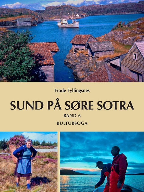 Sund på Søre Sotra - Band 6 : Kultursoga
