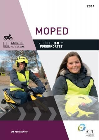 Veien til førerkortet - moped : lærebok klasse AM