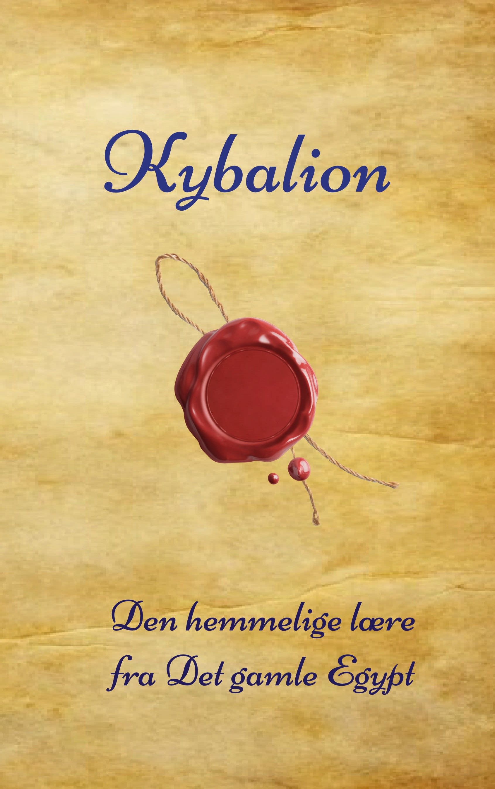 Kybalion - den hermetiske filosofi fra det gamle Egypt og Grekenland