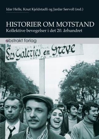 Historier om motstand - kollektive bevegelser i det 20. århundret