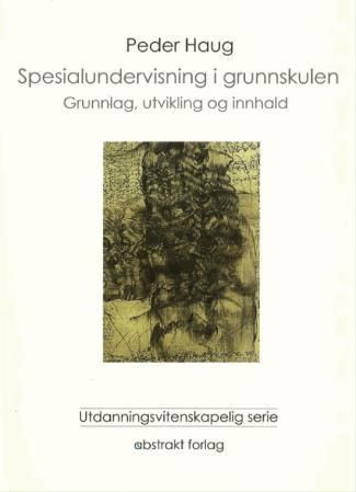 Spesialundervisning i grunnskulen - grunnlag, utvikling, innhald