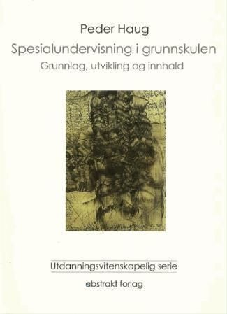 Spesialundervisning i grunnskulen - grunnlag, utvikling, innhald