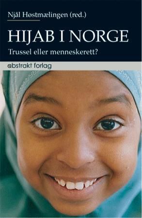 Hijab i Norge - trussel eller menneskerett?