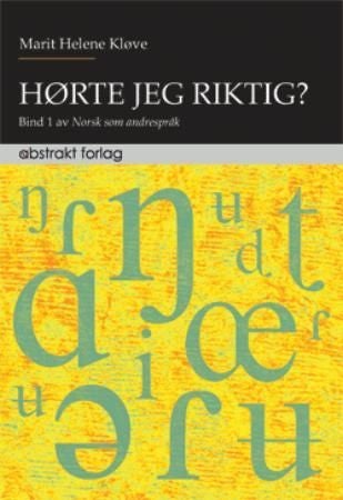 Hørte jeg riktig? - norsk som andrespråk : undervisningsopplegg i uttale