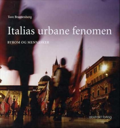 Italias urbane fenomen - byrom og mennesker