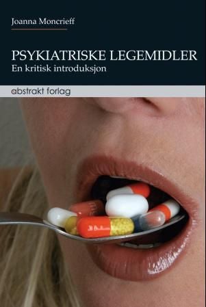 Psykiatriske legemidler - en kritisk introduksjon