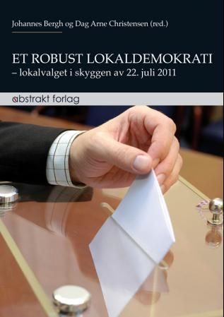 Et robust lokaldemokrati - lokalvalget i skyggen av 22. juli 2011