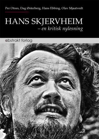 Hans Skjervheim - en kritisk nylesning
