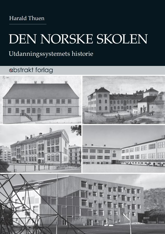 Den norske skolen - utdanningssystemets historie