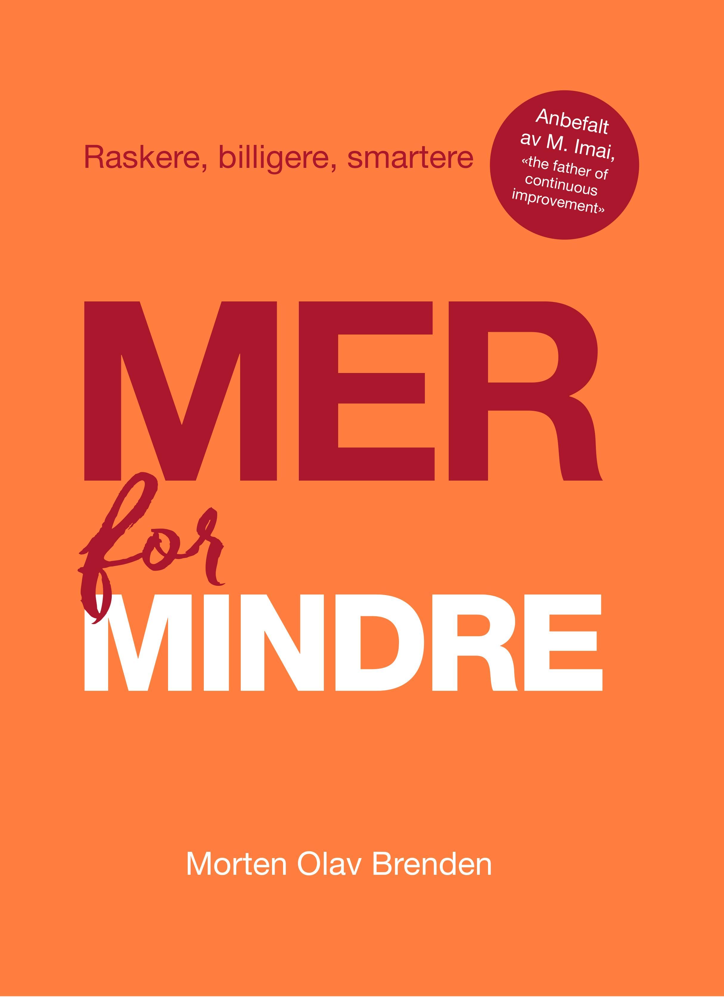 Mer for mindre - raskere, billigere, smartere
