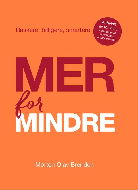 Mer for mindre - raskere, billigere, smartere